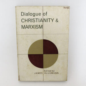 Dialogue of Christianity & marxism	James Klugmann