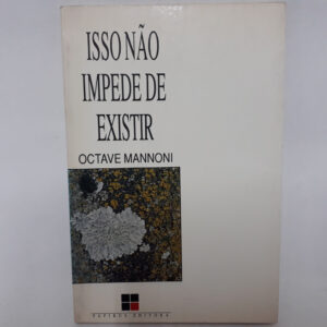 Isso não impede de existir	Octave Mannoni