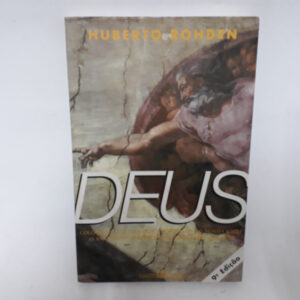 Deus colóquios com o grande anônimo de mil nomes	Huberto Rohden