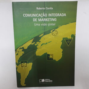 Comunicação integrada de marketing uma visão global	Roberto Corrêa