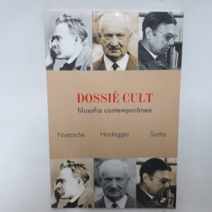 Dossiê Cult filosofia contemporânea	Nietzche Heidegger Sartre