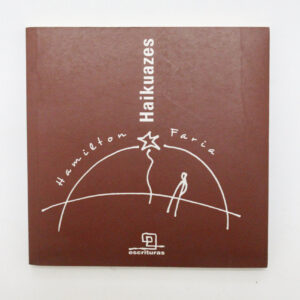 Haikuazes	Hamilton Faria