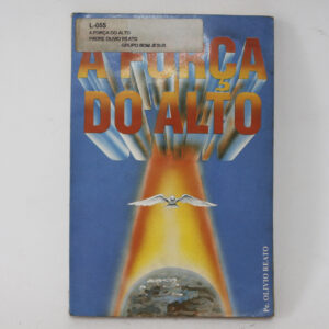 A força do alto	Pe. Olivio Reato