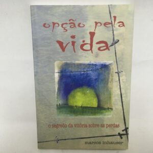 Opção pela vida	Marcos inhauser