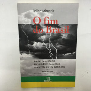 O fim do Brasil	Felipe Miranda