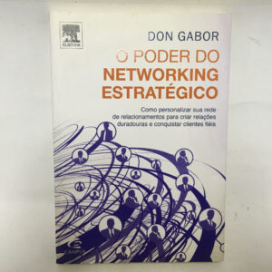 O poder do Networking Estratégico	Don Gabor