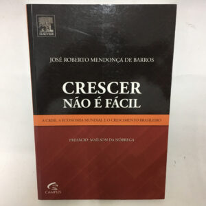 Crescer não é fácil	José Roberto Mendonça de Barros