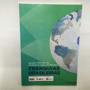 Global Mindset na internacionalização das franquias brasileiras	autores diversos