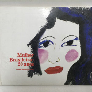 Mulher Brasileira 20 anos	Rosanita Monteiro de Campos