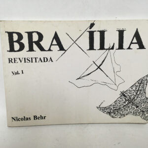 Braxília revisitada Vol 1	Nicolas Behr