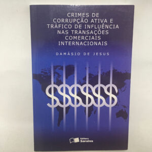 Crimes de Corrupção Ativa e tráfico de influência nas transações comerciais internacionais	Damásio de Jesus