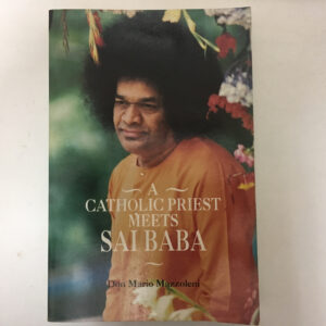 A Catholic Priest meets Sai Baba	Don Mario Mazzoleni