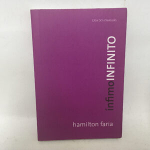 ínfimo infinito	Hamilton Faria