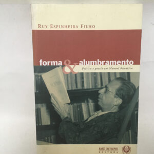 Forma & alumbramento	Ruy Espinheira Filho