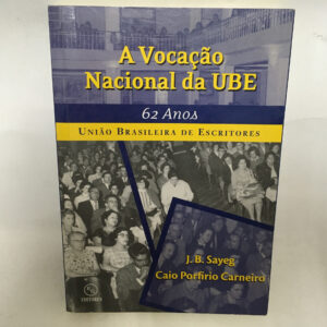A vocação nacional da UBE 62 anos	Sayeg Carneiro