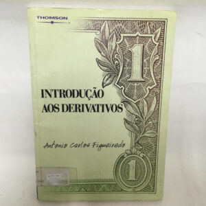 Introdução aos derivativos	Antonio Carlos Figueiredo